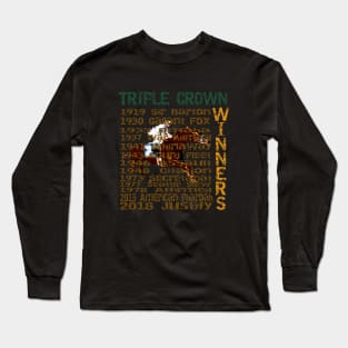 Triple Crown Winners 2018 - Famous Racehorses Long Sleeve T-Shirt